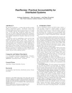 PeerReview: Practical Accountability for Distributed Systems Andreas Haeberlen†‡ , Petr Kuznetsov† , and Peter Druschel† †  Max Planck Institute for Software Systems, ‡ Rice University