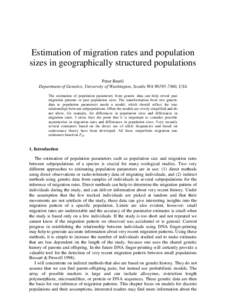 Estimation of migration rates and population sizes in geographically structured populations Peter Beerli Department of Genetics, University of Washington, Seattle WA, USA The estimation of population parameter