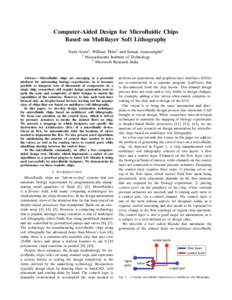 Computer-Aided Design for Microfluidic Chips Based on Multilayer Soft Lithography Nada Amin1 , William Thies2 and Saman Amarasinghe1 1 Massachusetts Institute of Technology 2 Microsoft Research India