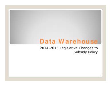 Microsoft PowerPoint - Policy Data Warehouse Overview[removed]Read-Only]
