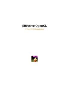 Effective OpenGL 13 August 2016, Christophe Riccio Table of Contents 0. Cross platform support