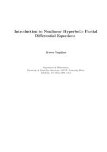 Introduction to Nonlinear Hyperbolic Partial Differential Equations Karen Yagdjian  Department of Mathematics,