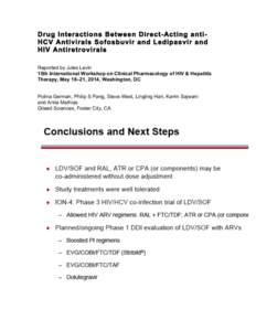 Drug Interactions Between Direct-Acting antiHCV Antivirals Sofosbuvir and Ledipasvir and HIV Antiretrovirals Reported by Jules Levin 15th International Workshop on Clinical Pharmacology of HIV & Hepatitis Therapy, May 19