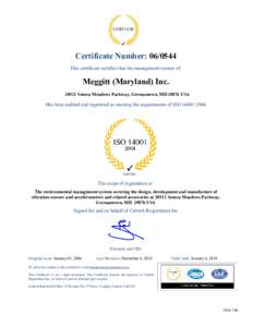 Certificate Number: This certificate certifies that the management system of: Meggitt (Maryland) IncSeneca Meadows Parkway, Germantown, MDUSA
