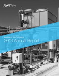 Association of Water Technologies[removed]Annual Report Message From the 2013 President