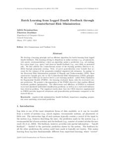 Journal of Machine Learning Research1755  Submitted 6/15; Published 9/15 Batch Learning from Logged Bandit Feedback through Counterfactual Risk Minimization