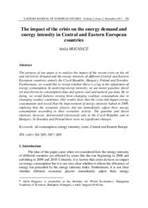 EASTERN JOURNAL OF EUROPEAN STUDIES Volume 2, Issue 2, DecemberThe impact of the crisis on the energy demand and energy intensity in Central and Eastern European countries Attila HUGYECZ