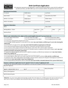 Birth Certificate Application The information requested on this application is required by Minnesota Statutes, section, subdivision 7 and Minnesota Rules, partIf you do not complete all fields, the ap