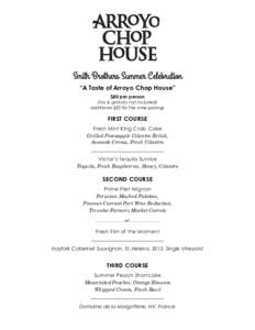 Smith Brothers Summer Celebration “A Taste of Arroyo Chop House” $80 per person (tax & gratuity not included) additional $20 for the wine pairings