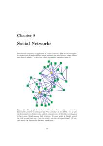 Chapter 9  Social Networks Zachary’s Karate Club  Distributed computing is applicable in various contexts. This lecture exemplarily studies one of these contexts, social networks, an area of study whose origins