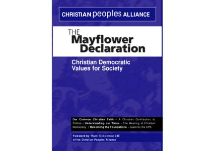CHRISTIAN peoples ALLIANCE  Christian Democratic Values for Society  Our Common Christian Faith • A Christian Contribution to