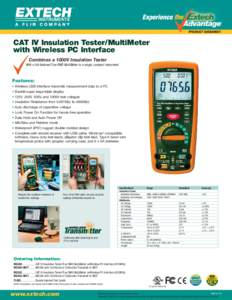 CAT IV Insulation Tester/MultiMeter with Wireless PC Interface Combines a 1000V Insulation Tester With a full-featured True RMS MultiMeter in a single, compact instrument  Features: