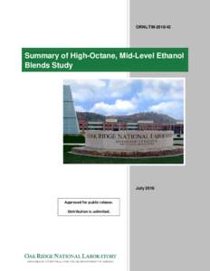 ORNL/TMSummary of High-Octane, Mid-Level Ethanol Blends Study  July 2016
