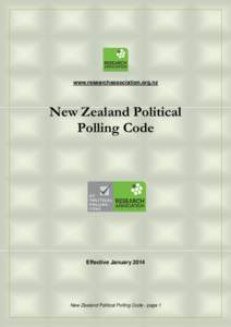 www.researchassociation.org.nz  New Zealand Political Polling Code  Effective January 2014