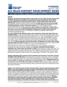 Issue 02 – 2012  ACI World AIRPORT DEVELOPMENT NEWS A service provided by ACI World in cooperation with Momberger Airport Information www.mombergerairport.info Editor & Publisher: Martin Lamprecht martin@mombergerairpo