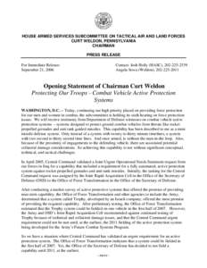 HOUSE ARMED SERVICES SUBCOMMITTEE ON TACTICAL AIR AND LAND FORCES CURT WELDON, PENNSYLVANIA CHAIRMAN PRESS RELEASE For Immediate Release: September 21, 2006
