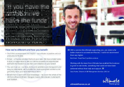 “If you have the ambition we have the funds” We lend money to businesses that are eager to grow. We’re already improving the cashflow of more than 1700 SMEs, but are keen to help many