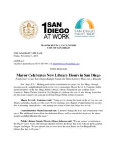 MAYOR KEVIN L. FAULCONER CITY OF SAN DIEGO FOR IMMEDIATE RELEASE Friday, November 7, 2014 CONTACT: Charles Chamberlayne[removed]or [removed]