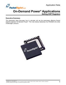 Application Note  On-Demand Power® Applications Setting ODP Registers Executive Summary This Application Note discusses how to calculate and set the parameters affecting Packet