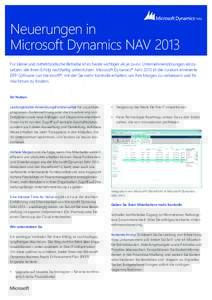 Neuerungen in Microsoft Dynamics NAV 2013 Für kleine und mittelständische Betriebe ist es heute wichtiger als je zuvor, Unternehmenslösungen einzusetzen, die ihren Erfolg nachhaltig unterstützen. Microsoft Dynamics®