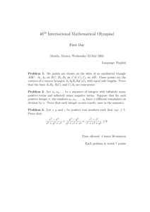 46th International Mathematical Olympiad First Day Merida, Mexico, Wednesday 13 July 2005 Language: English  Problem 1. Six points are chosen on the sides of an equilateral triangle