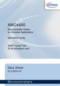 XMC4400 Microcontroller Series for Industrial Applications XMC4000 Family ARM® Cortex®-M4 32-bit processor core