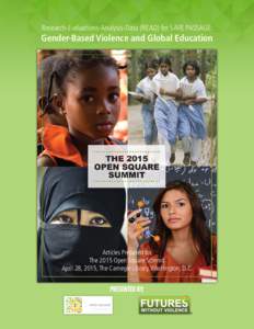 Research-Evaluations-Analysis-Data (READ) for SAFE PASSAGE:  Gender-Based Violence and Global Education Articles Prepared for The 2015 Open Square Summit