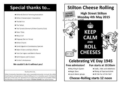 Special thanks to…  Stilton Cheese Rolling High Street Stilton Monday 4th May 2015