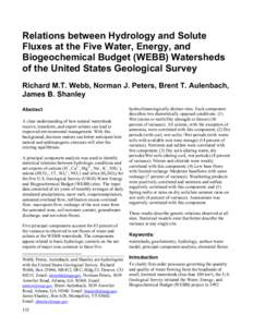 Relations between Hydrology and Solute Fluxes at the Five Water, Energy, and Biogeochemical Budget (WEBB) Watersheds of the United States Geological Survey Richard M.T. Webb, Norman J. Peters, Brent T. Aulenbach, James B