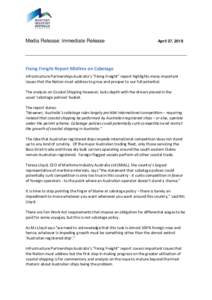 Media Release: Immediate Release  April 27, 2018 Fixing Freight Report Misfires on Cabotage Infrastructure Partnerships Australia’s “Fixing Freight” report highlights many important