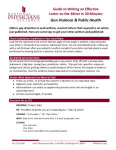 Guide to Writing an Effective Letter-to-the-Editor in 20 Minutes Gun Violence & Public Health Editors pay attention to well-written, succinct letters that respond to an article just published. Here are some tips to get y