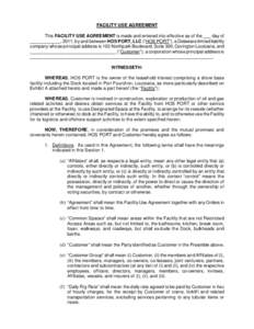 FACILITY USE AGREEMENT This FACILITY USE AGREEMENT is made and entered into effective as of the ___ day of ____________, 2011, by and between HOS PORT, LLC (“HOS PORT”), a Delaware limited liability company whose pri