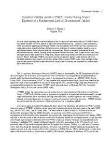 Discriminant Validity - 1  Construct Validity and the O*NET Holistic Rating Scales: Evidence of a Fundamental Lack of Discriminant Validity Robert J. Harvey Virginia Tech