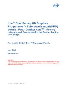 Intel® OpenSource HD Graphics Programmer’s Reference Manual (PRM) Volume 1 Part 3: Graphics Core™ – Memory Interface and Commands for the Render Engine (Ivy Bridge)