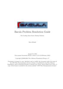 Bacula Problem Resolution Guide The Leading Open Source Backup Solution. Kern Sibbald  August 18, 2013
