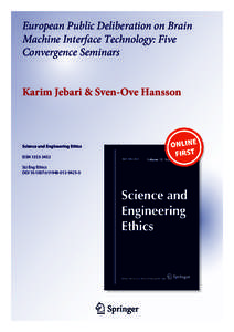 European Public Deliberation on Brain Machine Interface Technology: Five Convergence Seminars Karim Jebari & Sven-Ove Hansson  Science and Engineering Ethics