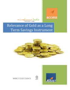 Relevance elevance of Gold as a Long Term Savings Instrument Roundtable on Relevance of Gold as a Long Term Savings Instrument
