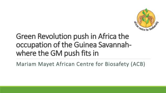 The Alliance for a Green Revolution in Africa (AGRA and the occupation of the Guinea Savannah