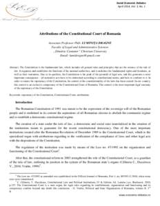 Social Economic Debates April 2014, Vol. 3, No. 1 Attributions of the Constitutional Court of Romania Associate Professor PhD. LUMINIŢA DRAGNE Faculty of Legal and Administrative Sciences