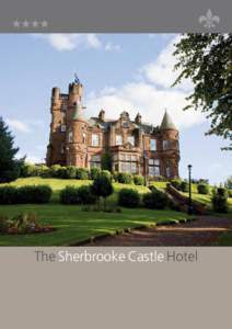 The Sherbrooke Castle Hotel  Welcome A magnificent baronial mansion transformed into a luxury four star hotel.