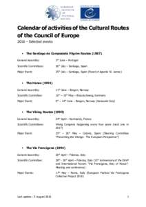 Calendar of activities of the Cultural Routes of the Council of Europe 2016 – Selected events   The Santiago de Compostela Pilgrim Routes (1987)