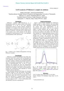 Photon Factory Activity Report 2010 #28 Part BChemistry NW10A/2008G147 XAFS analysis of Wilkinson’s complex in solutions Hideto SAKANE*1, Hiroshi MATSUBARA2