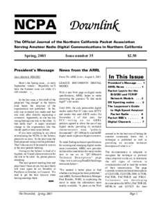 NCPA Downlink The Official Journal of the Northern California Packet Association Serving Amateur Radio Digital Communications in Northern California Spring, 2003