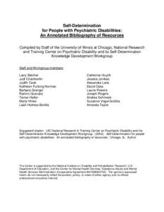 Self-Determination for People with Psychiatric Disabilities: An Annotated Bibliography of Resources Compiled by Staff of the University of Illinois at Chicago, National Research and Training Center on Psychiatric Disabil