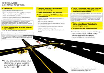 TIPS TO AVOID A RUNWAY INCURSION »» 	At both departure and arrival aerodromes Plan your taxi