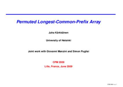 Permuted Longest-Common-Prefix Array ¨ ¨ Juha Karkk ainen University of Helsinki