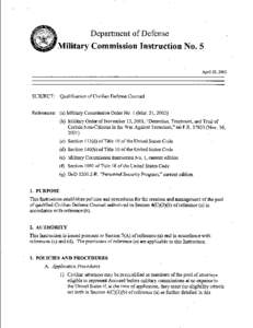 Department of Defense  Military Commission Instruction No.5 April 30, 2003  SUBJECT: