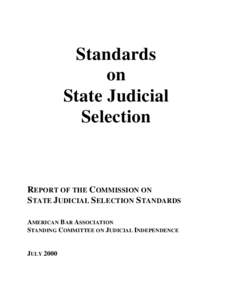 Standards on State Judicial Selection  REPORT OF THE COMMISSION ON