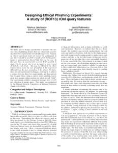 Designing Ethical Phishing Experiments: A study of (ROT13) rOnl query features Markus Jakobsson Jacob Ratkiewicz
