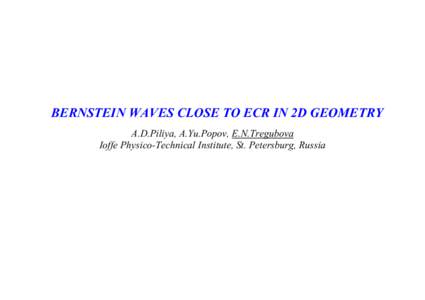 BERNSTEIN WAVES CLOSE TO ECR IN 2D GEOMETRY